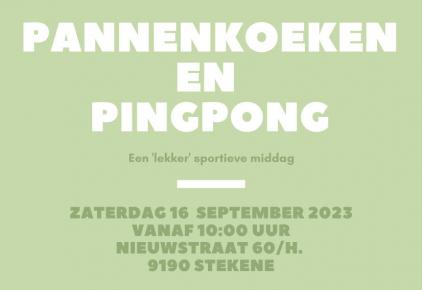 Pannenkoeken en Pingpong: Zaterdag 16 September vanaf 10u